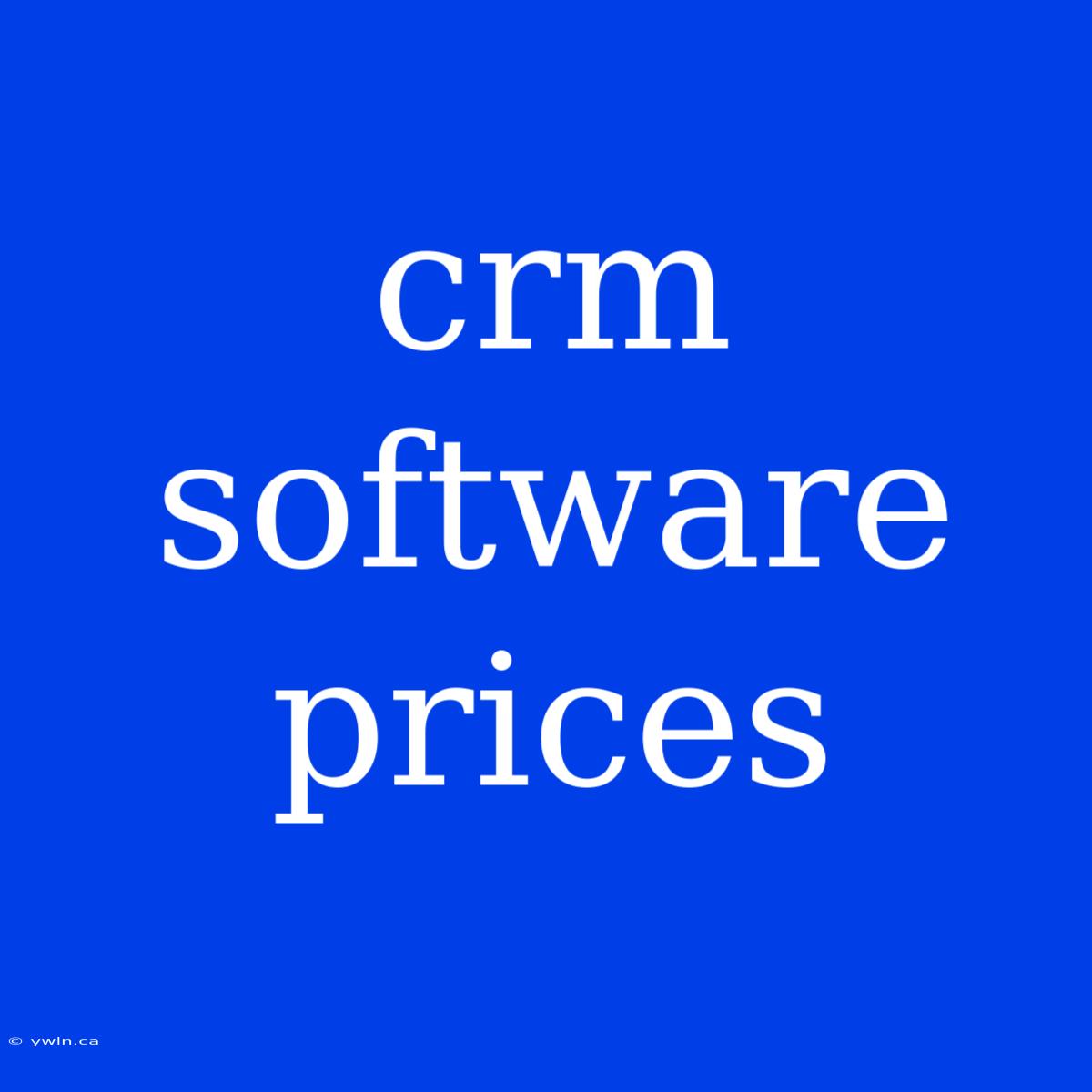 Crm Software Prices