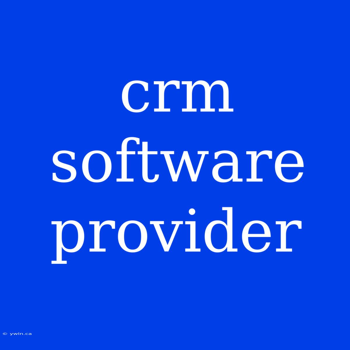 Crm Software Provider