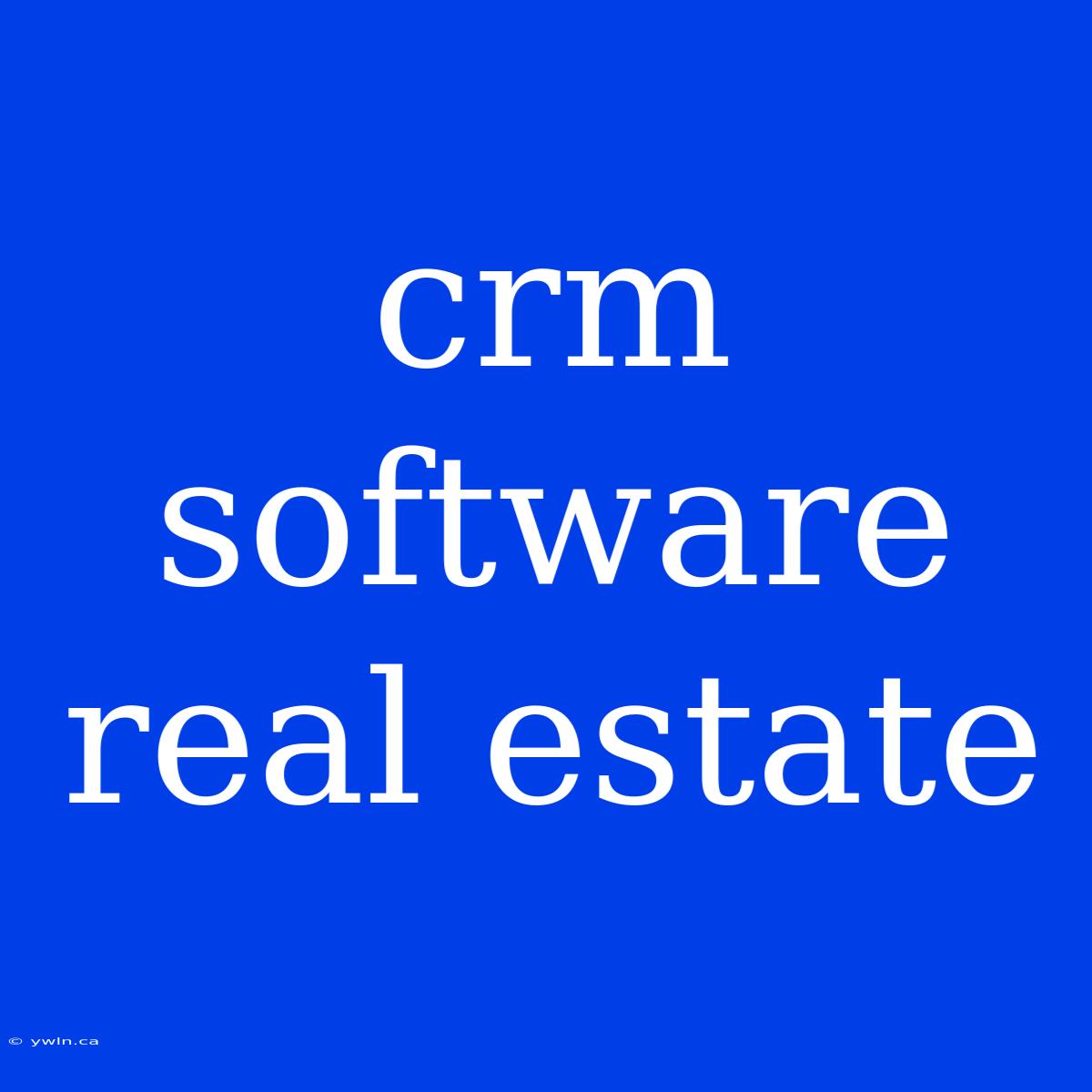 Crm Software Real Estate