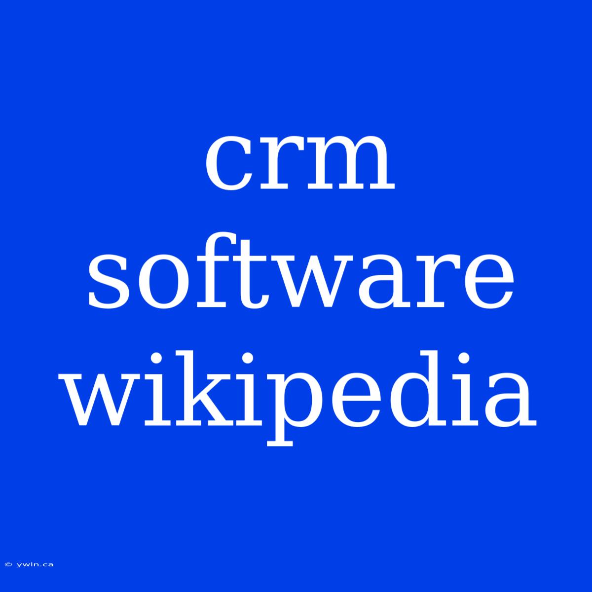 Crm Software Wikipedia