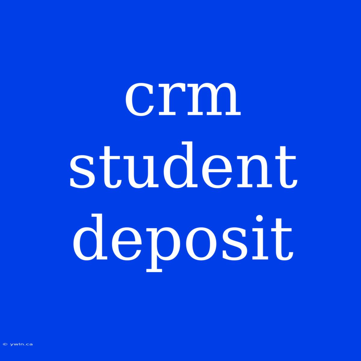 Crm Student Deposit