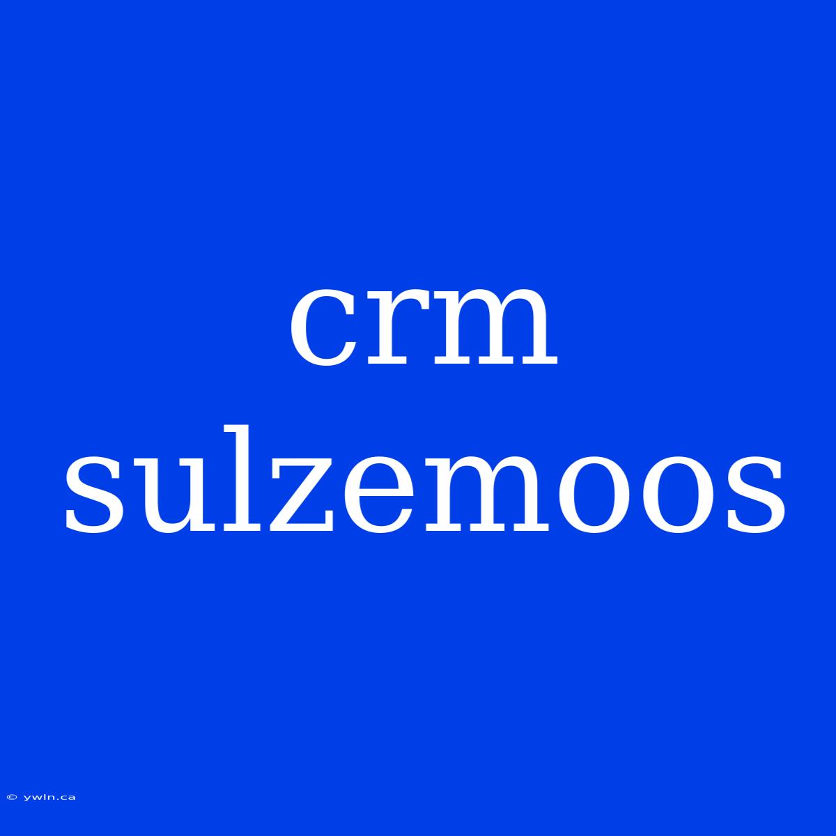 Crm Sulzemoos