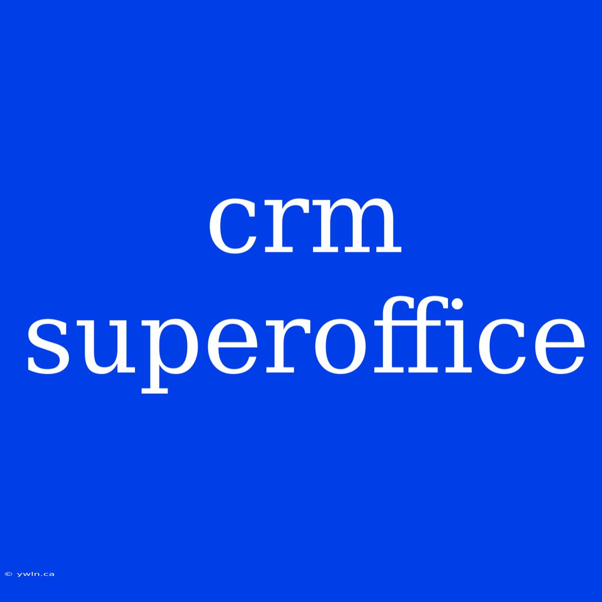 Crm Superoffice