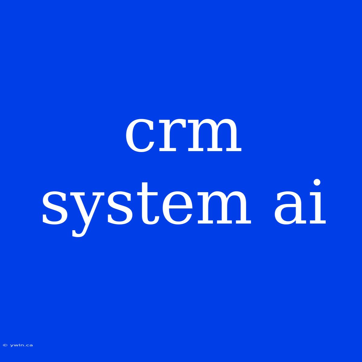 Crm System Ai