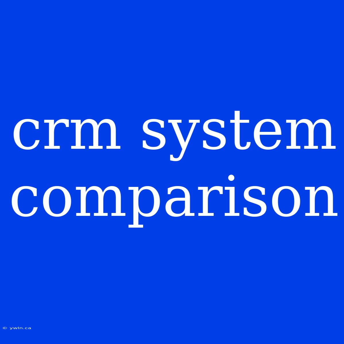 Crm System Comparison