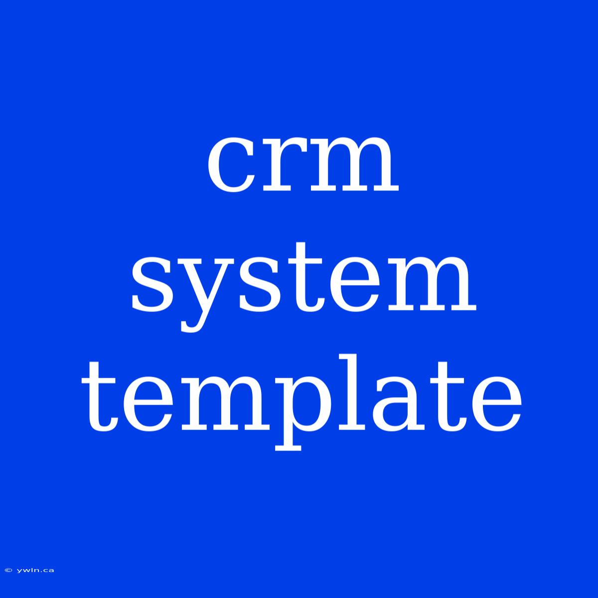 Crm System Template