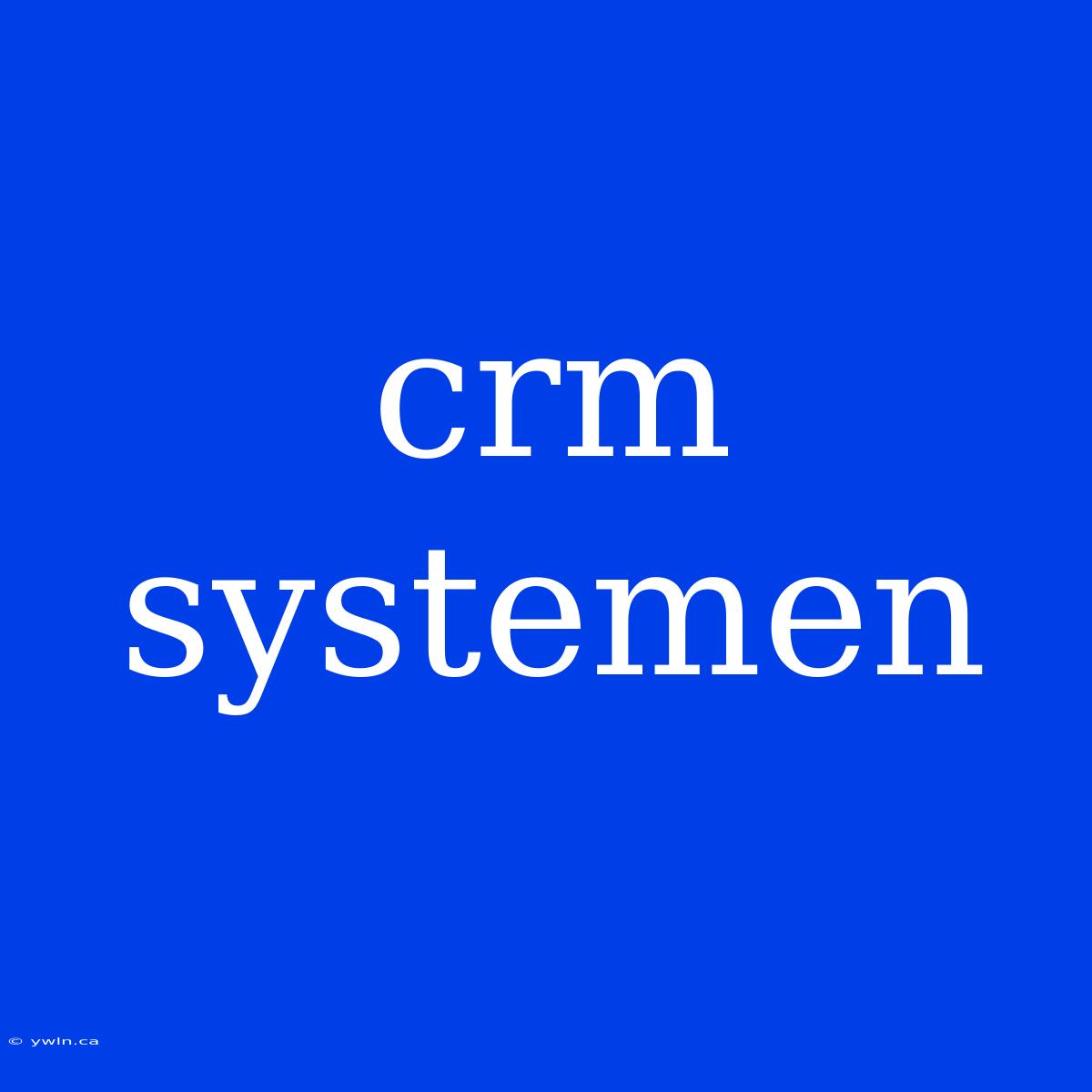 Crm Systemen