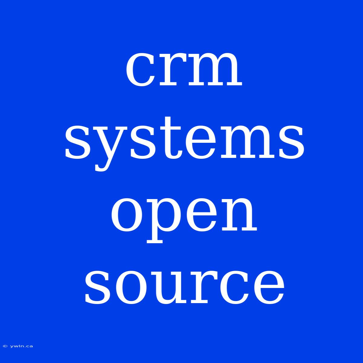 Crm Systems Open Source