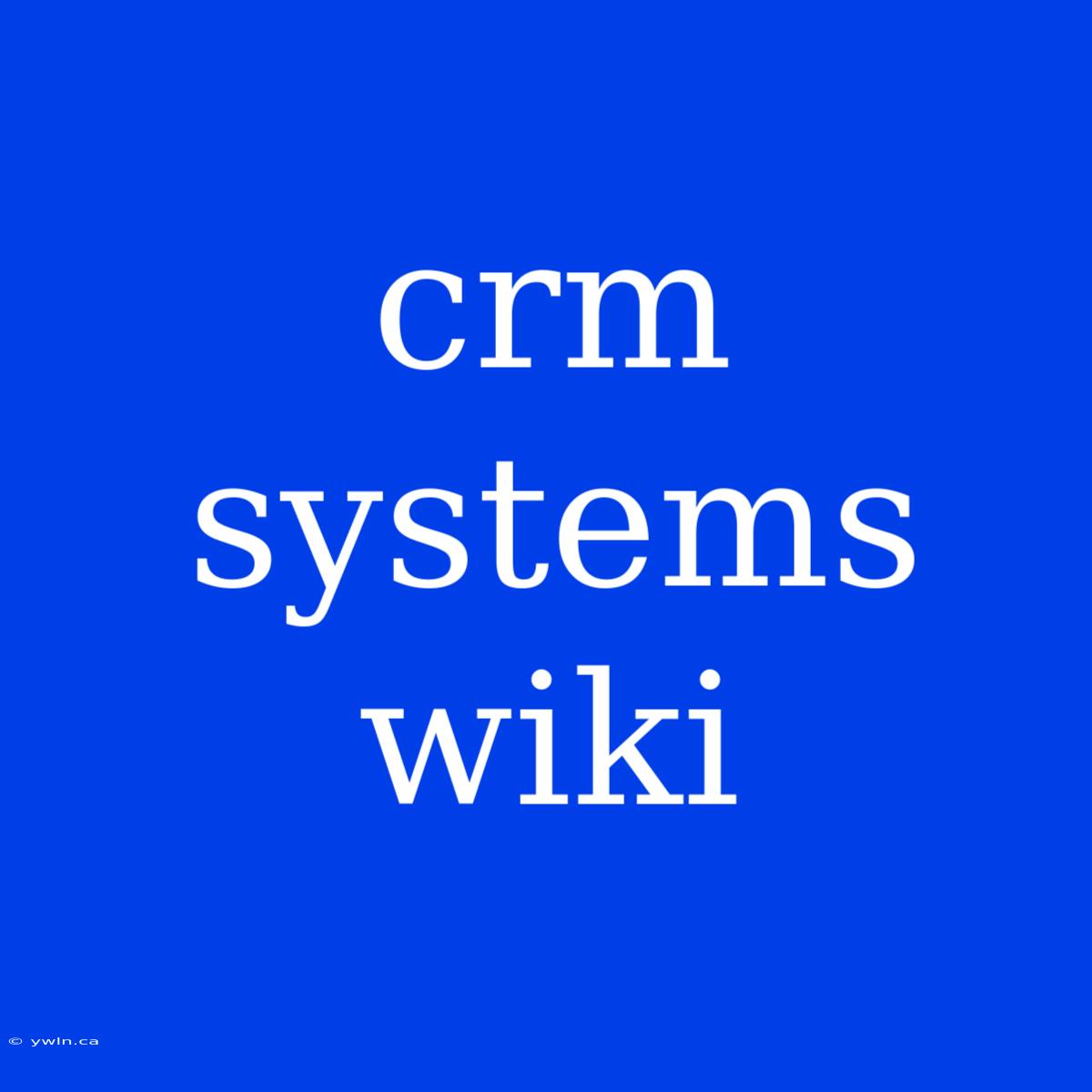 Crm Systems Wiki