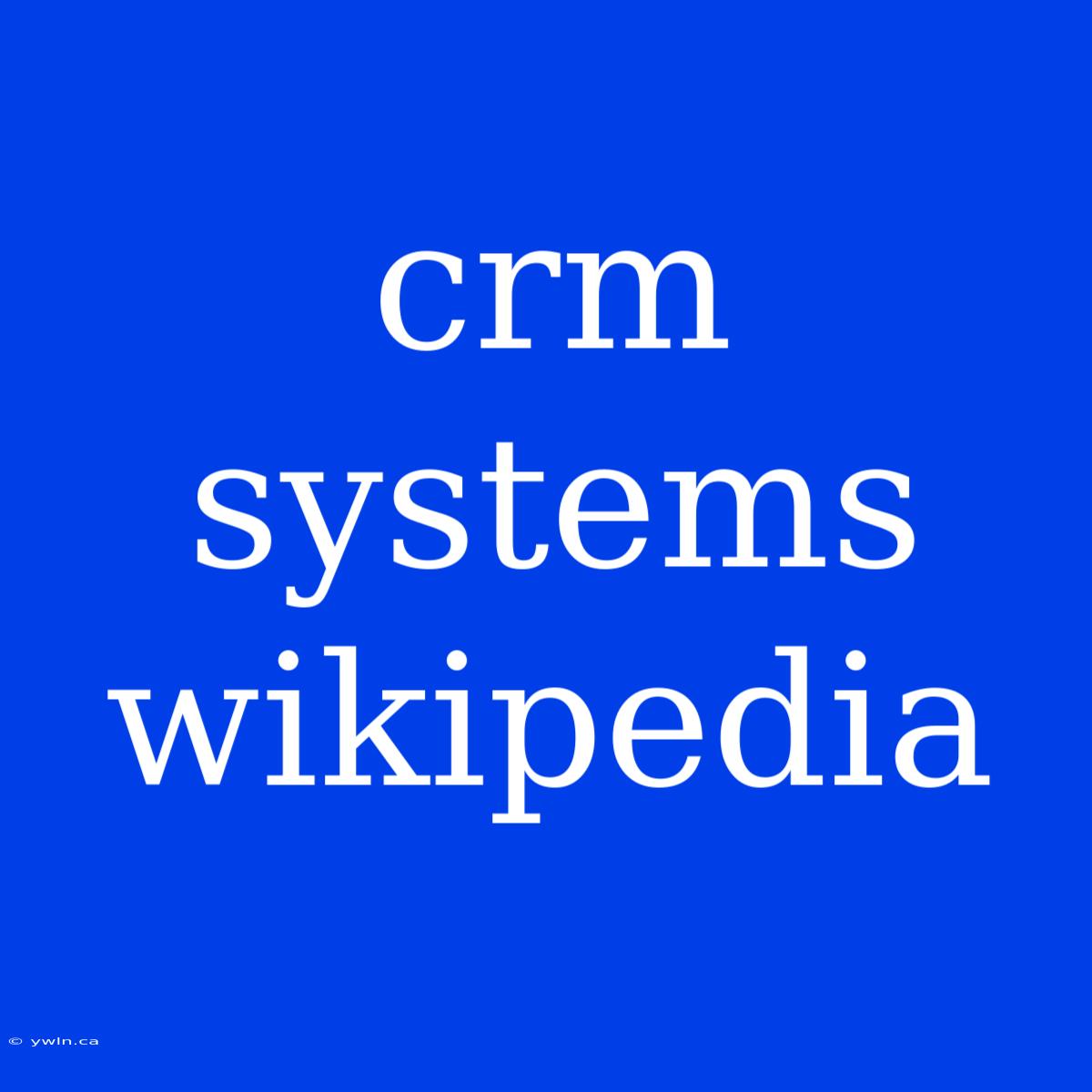 Crm Systems Wikipedia