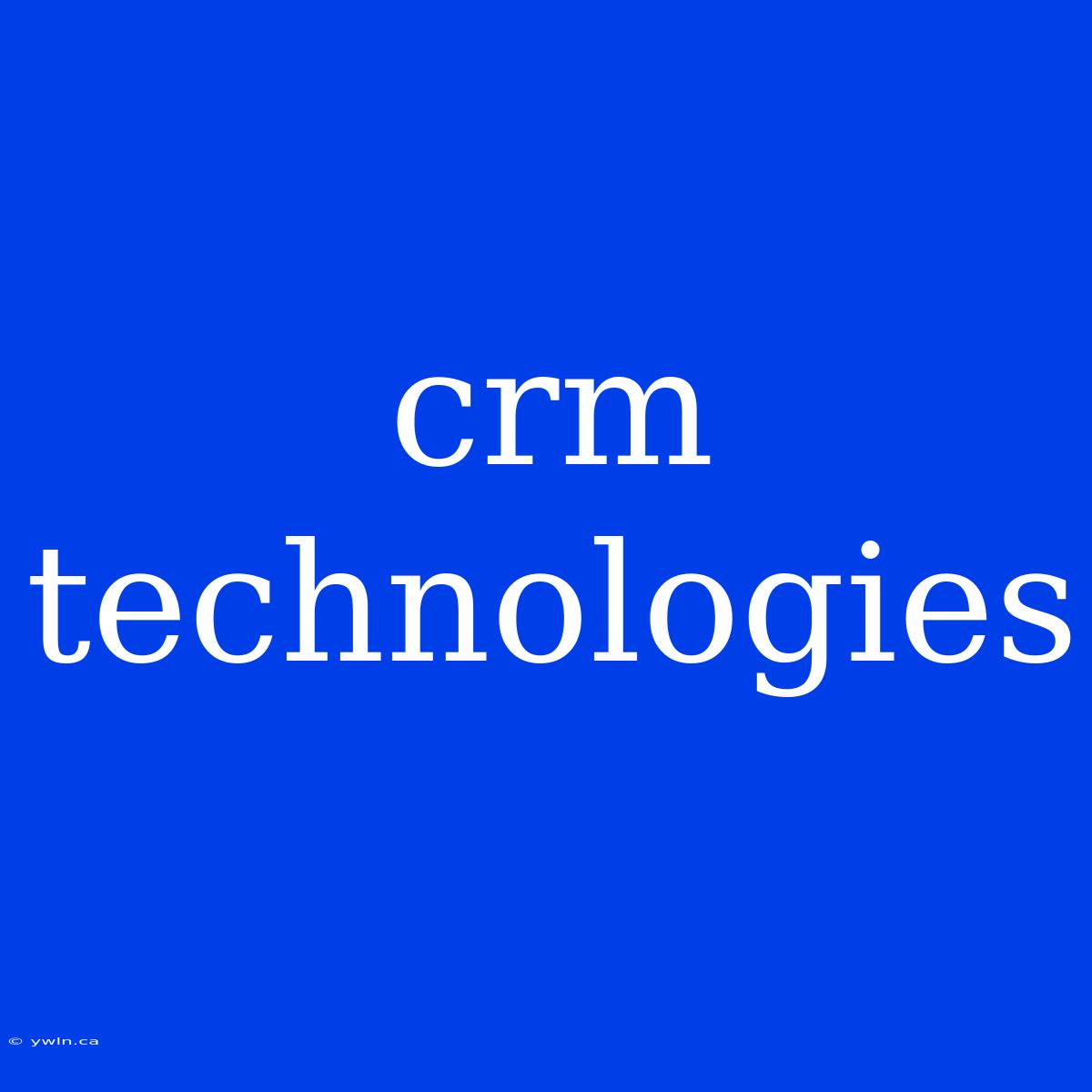 Crm Technologies