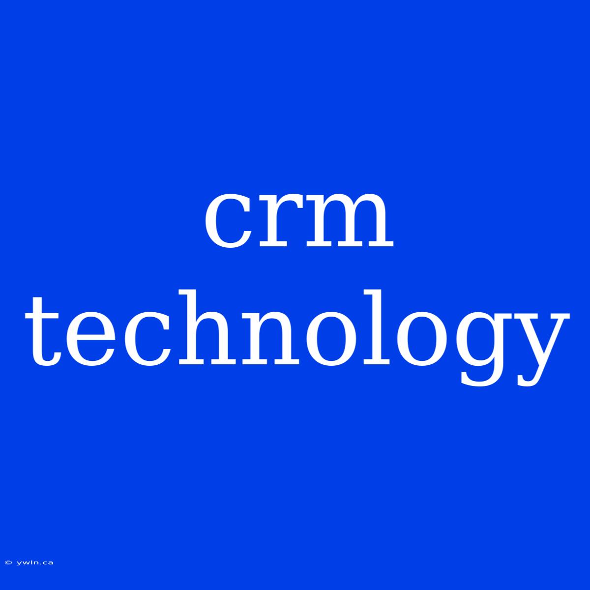 Crm Technology