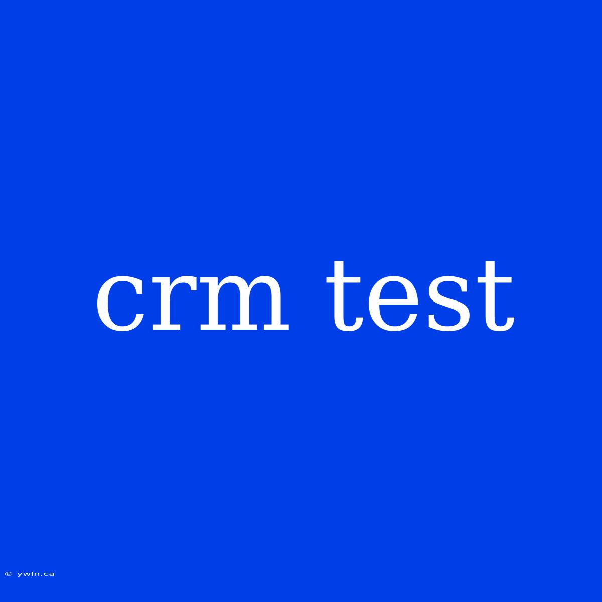 Crm Test