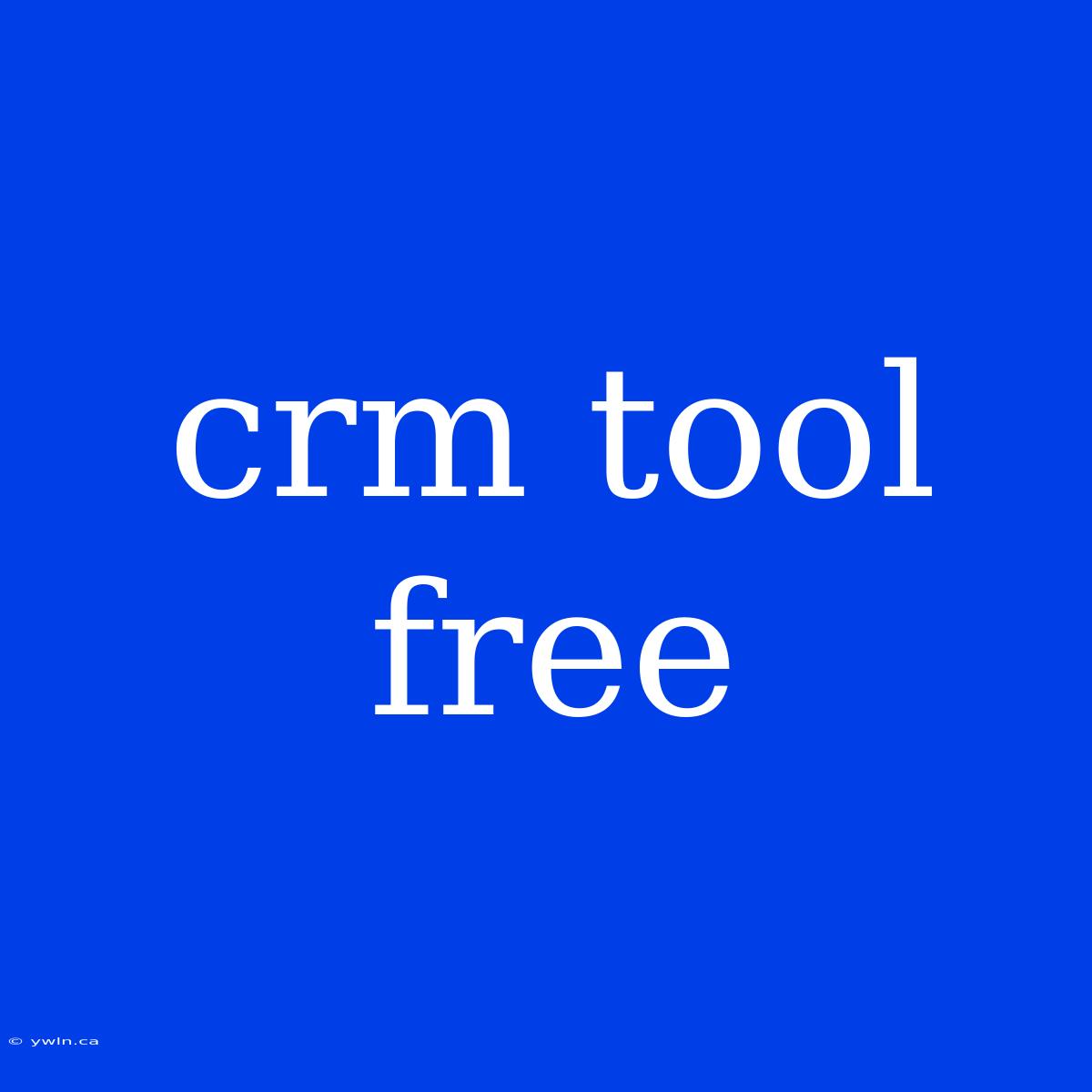 Crm Tool Free