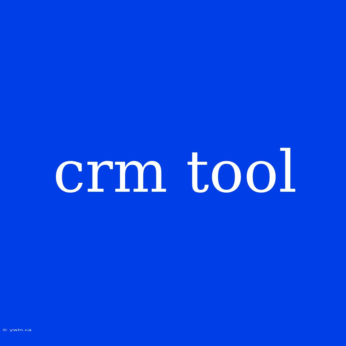 Crm Tool