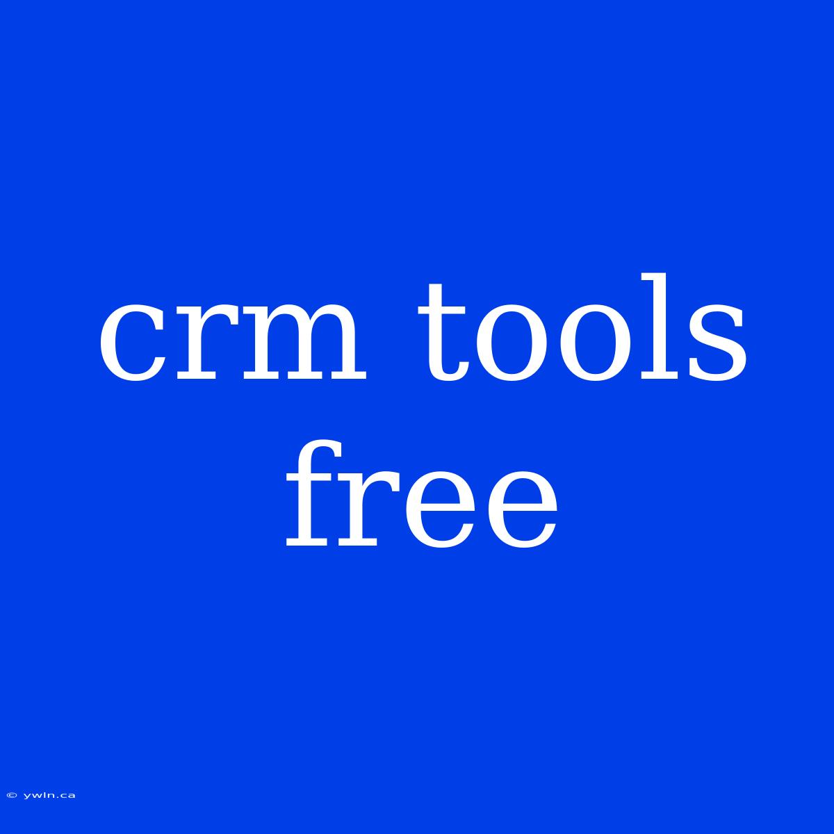 Crm Tools Free