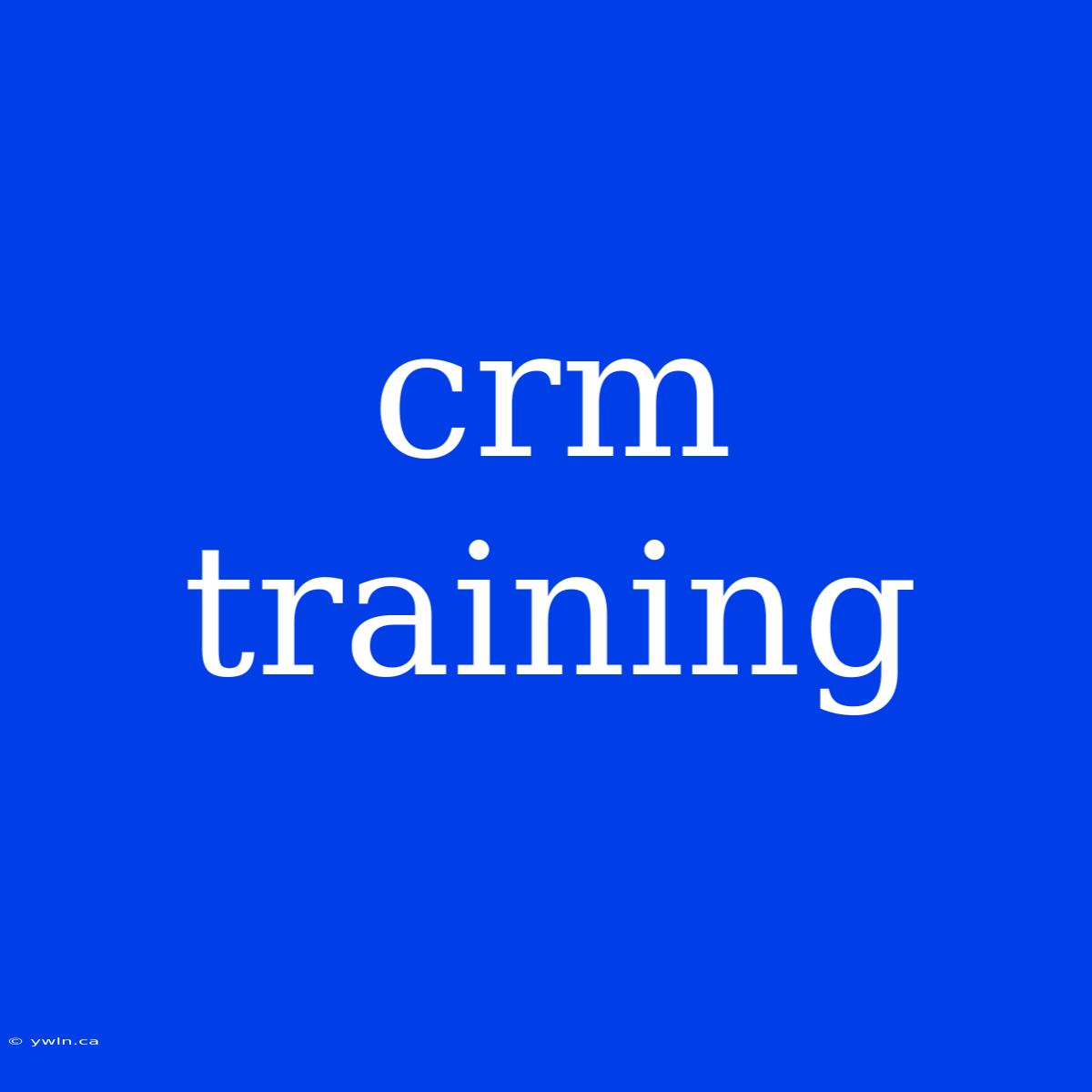 Crm Training