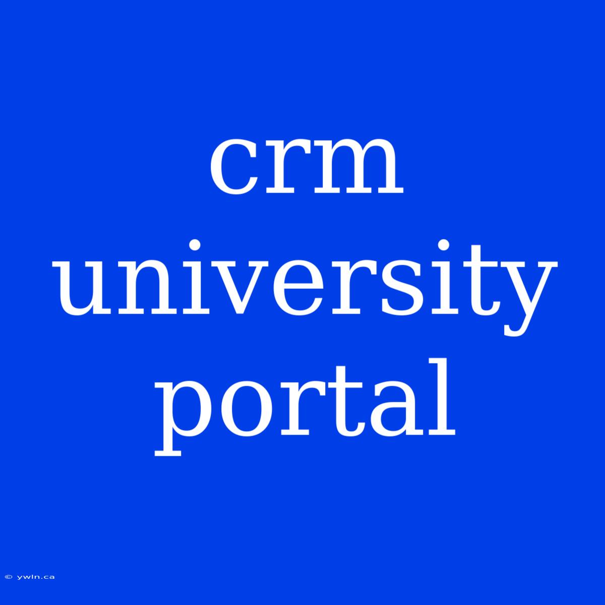 Crm University Portal