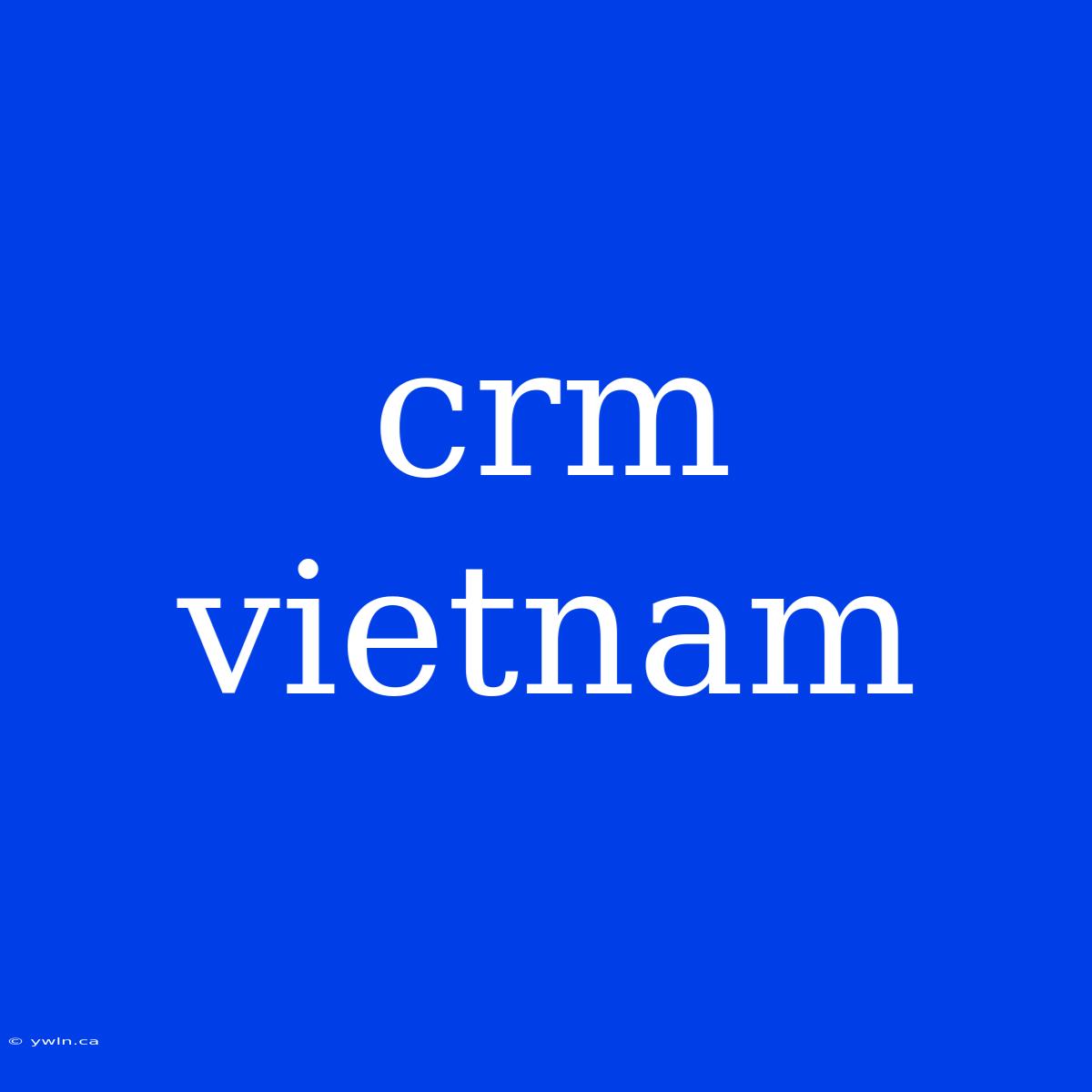 Crm Vietnam