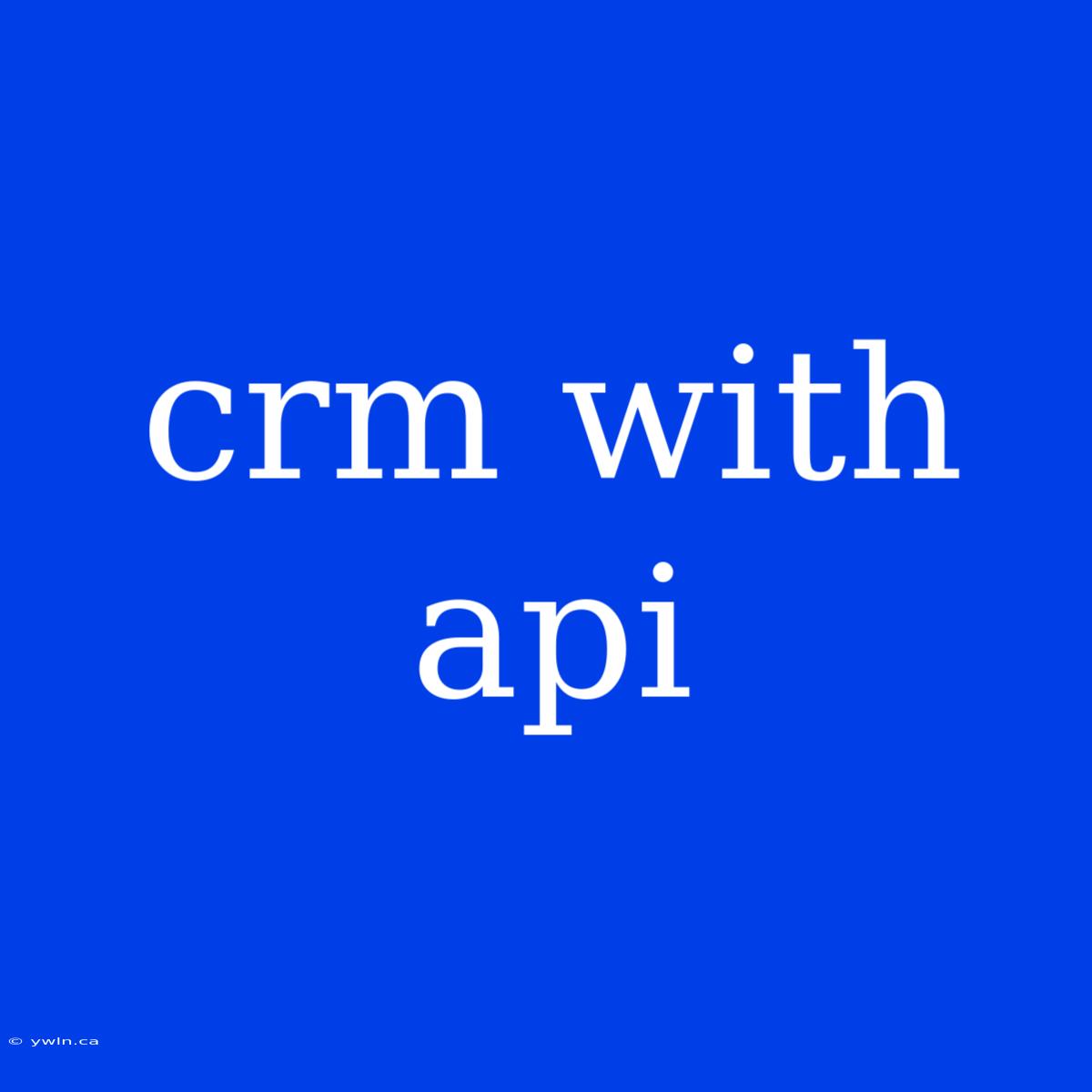 Crm With Api