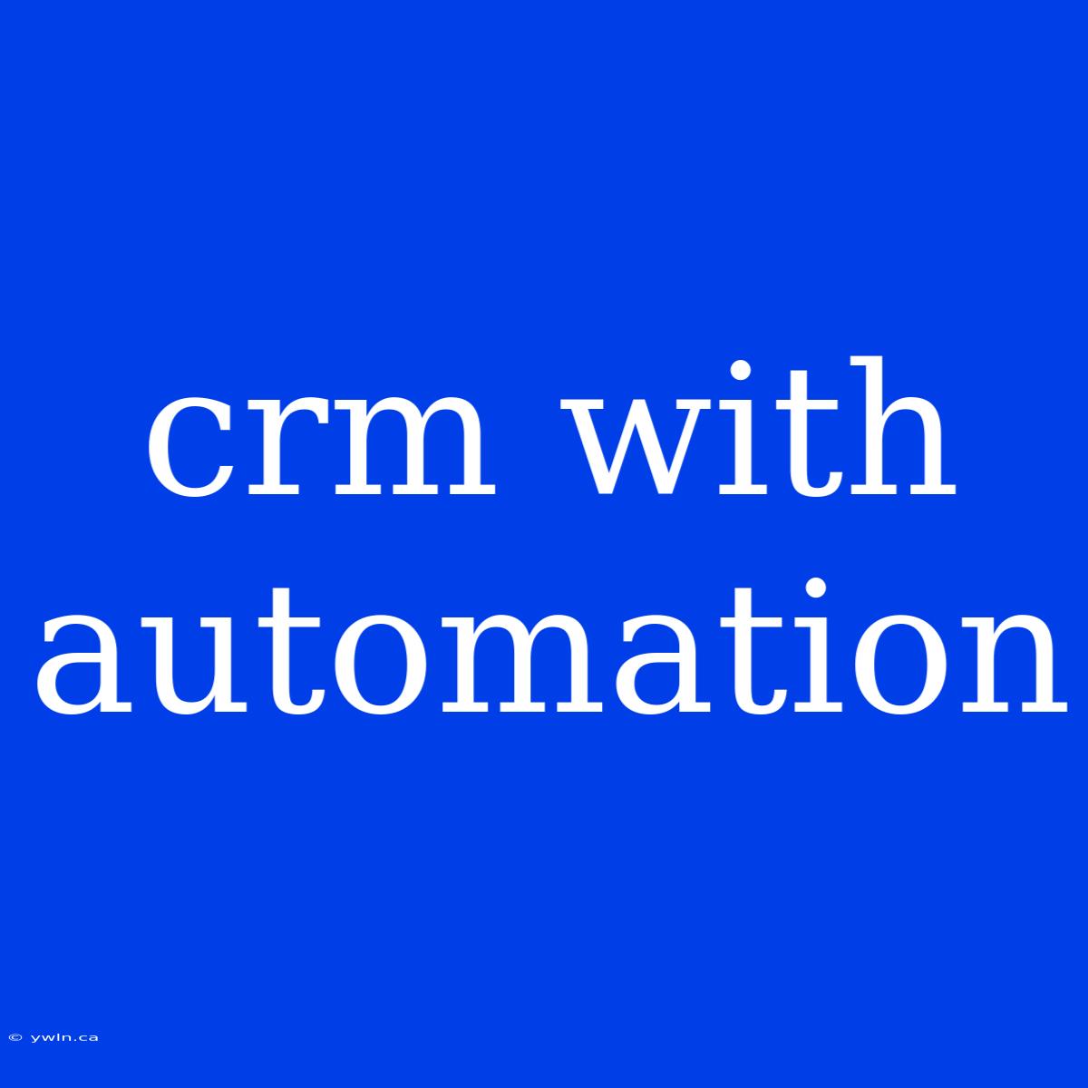 Crm With Automation