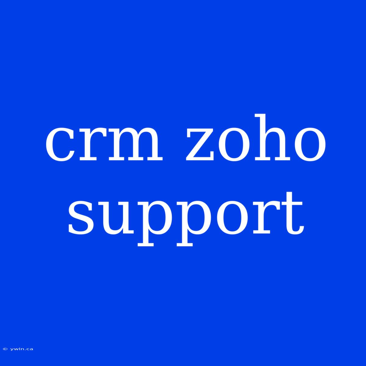 Crm Zoho Support