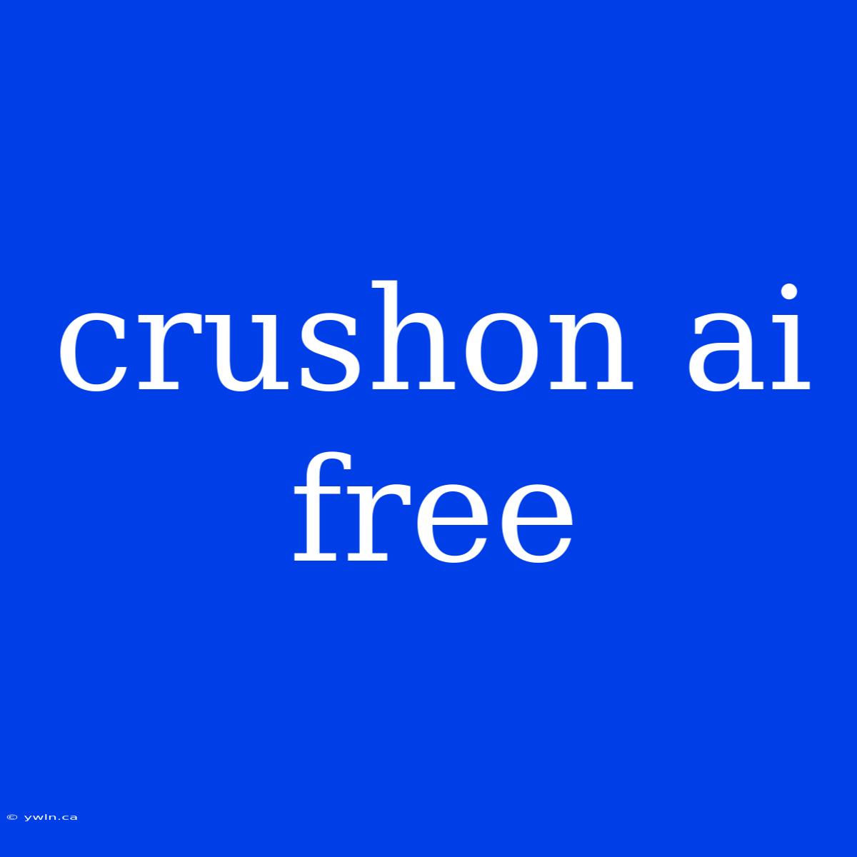 Crushon Ai Free