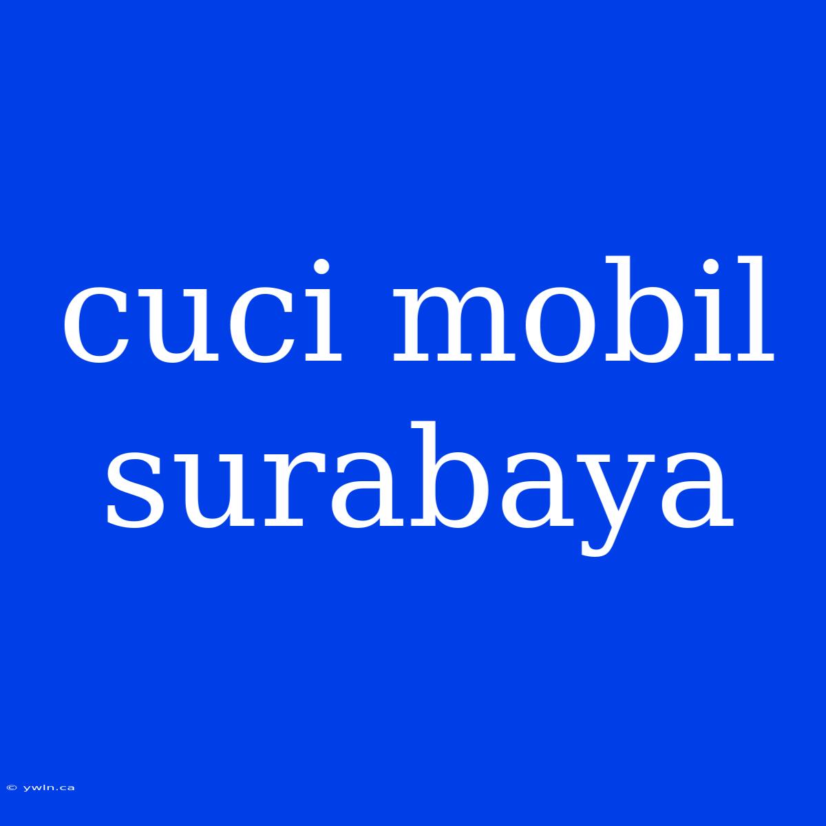 Cuci Mobil Surabaya