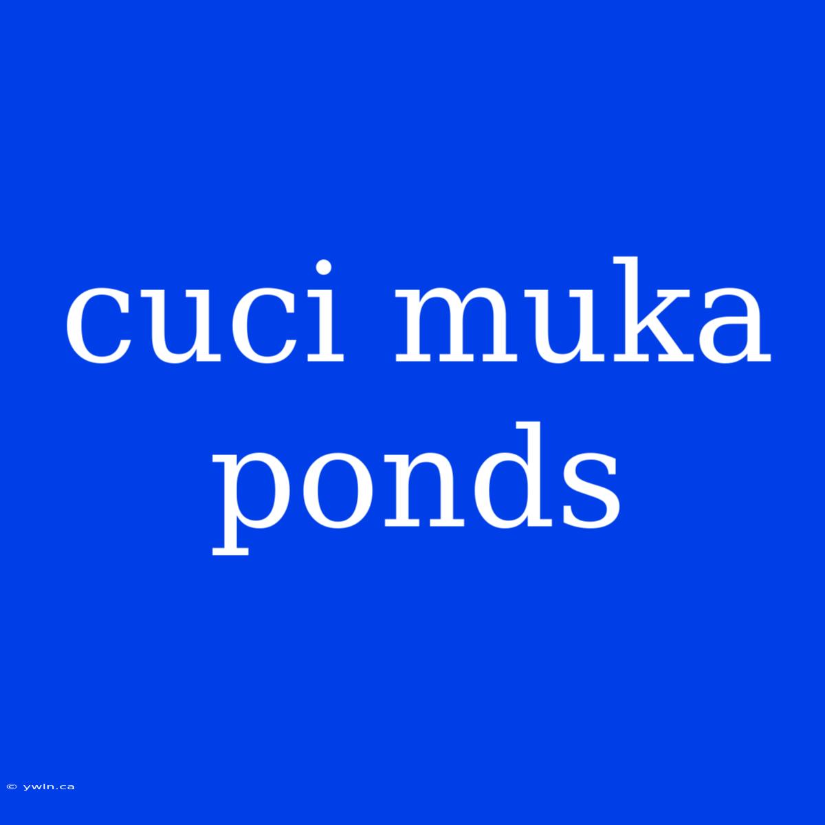 Cuci Muka Ponds