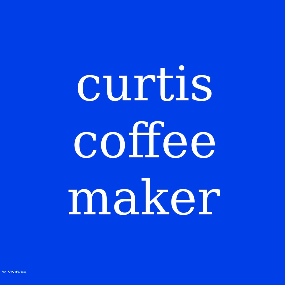 Curtis Coffee Maker