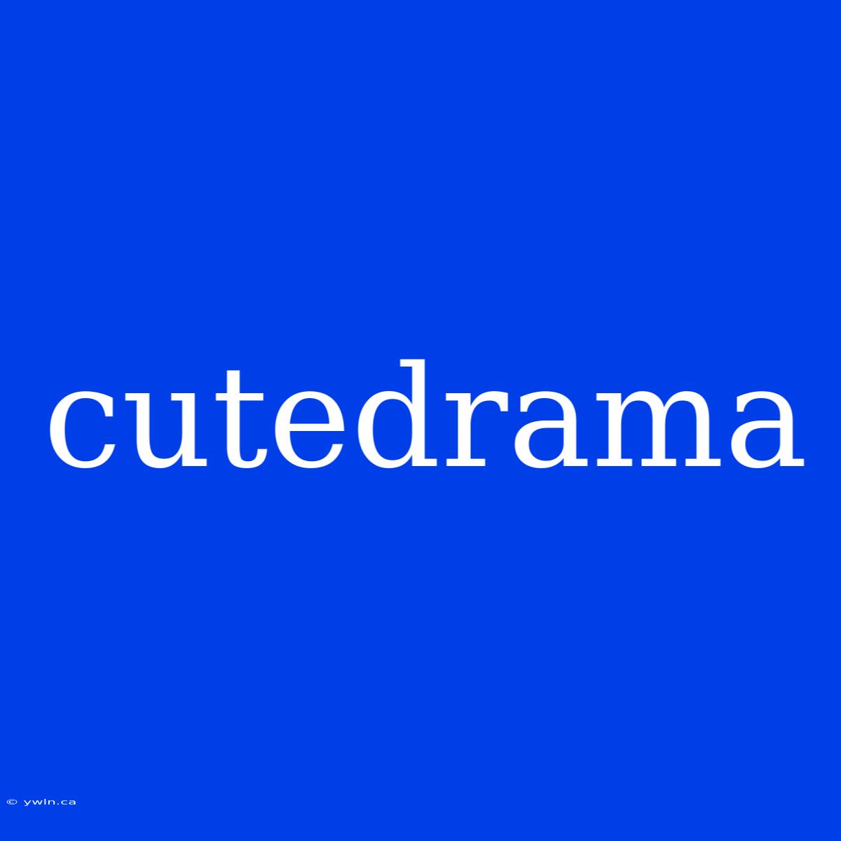 Cutedrama