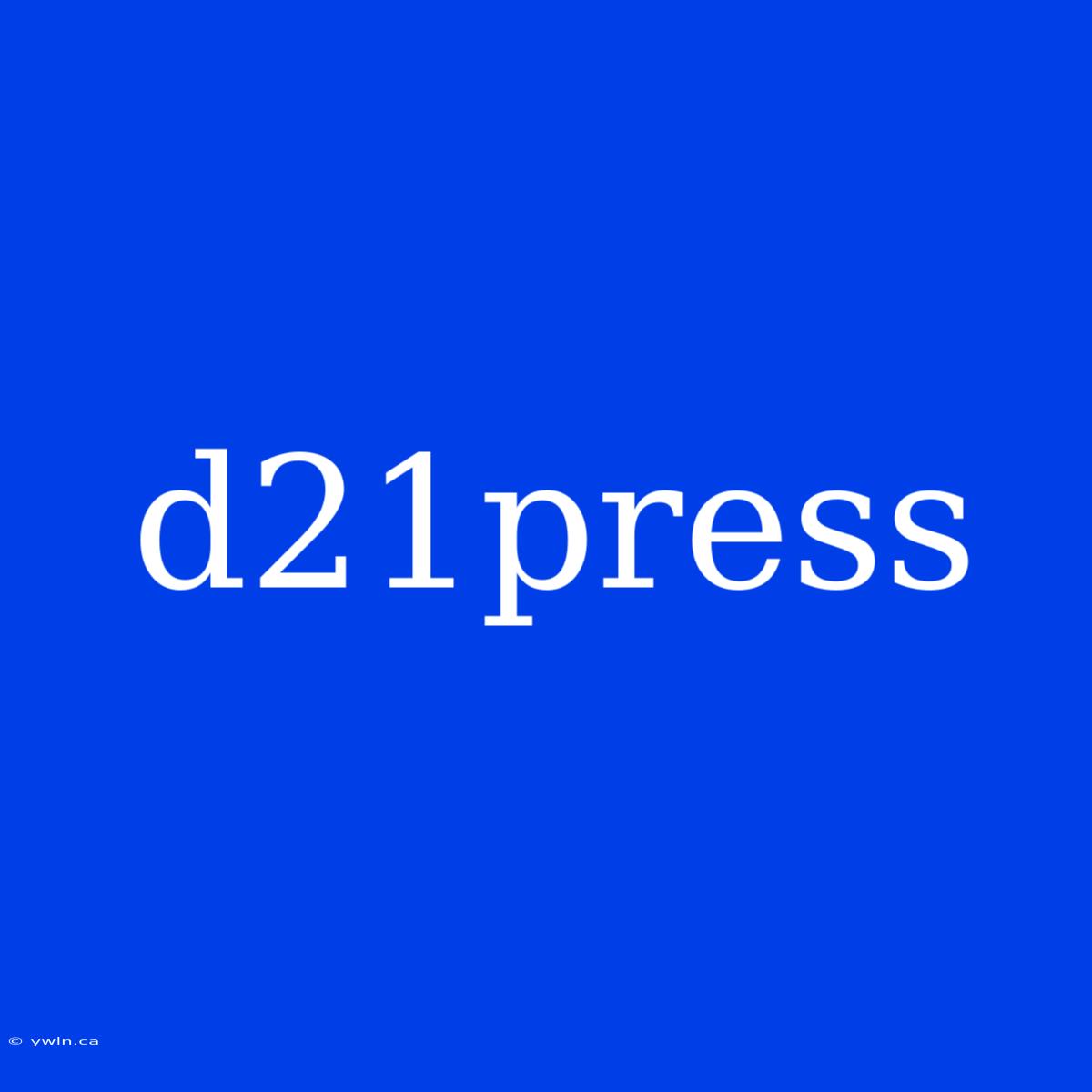 D21press