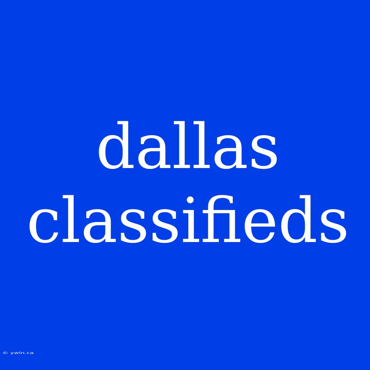 Dallas Classifieds