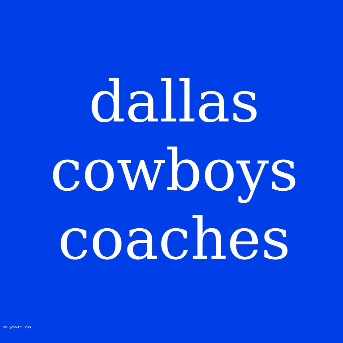 Dallas Cowboys Coaches