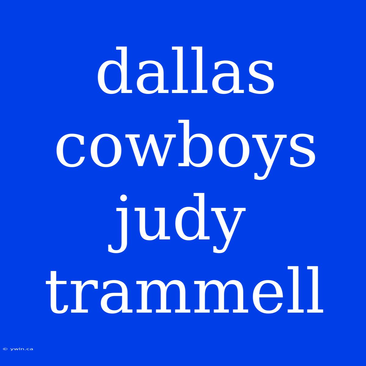 Dallas Cowboys Judy Trammell