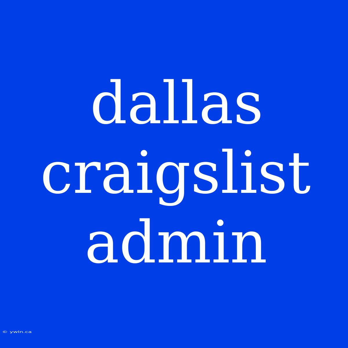 Dallas Craigslist Admin