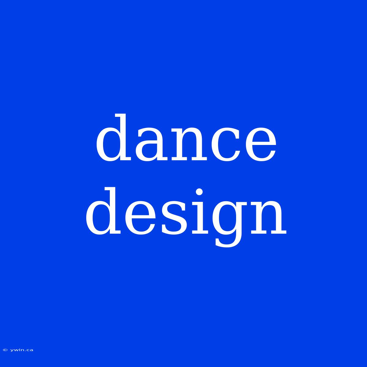 Dance Design