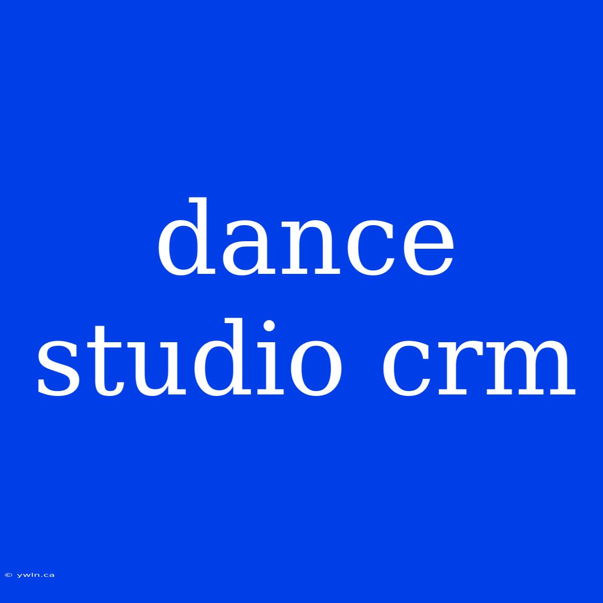 Dance Studio Crm