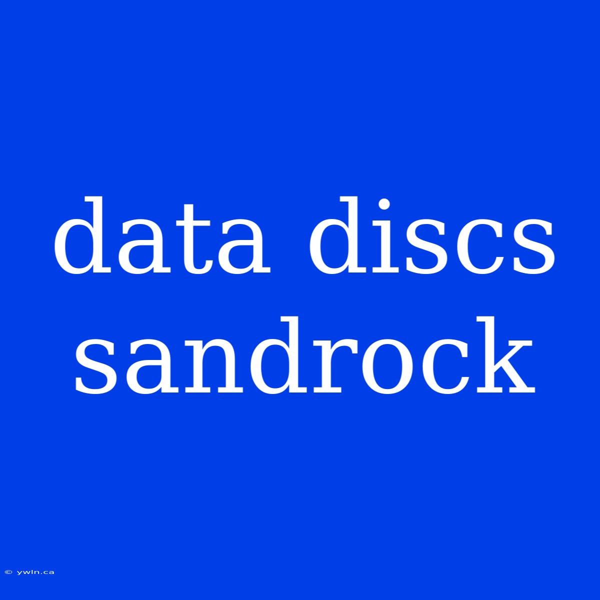 Data Discs Sandrock