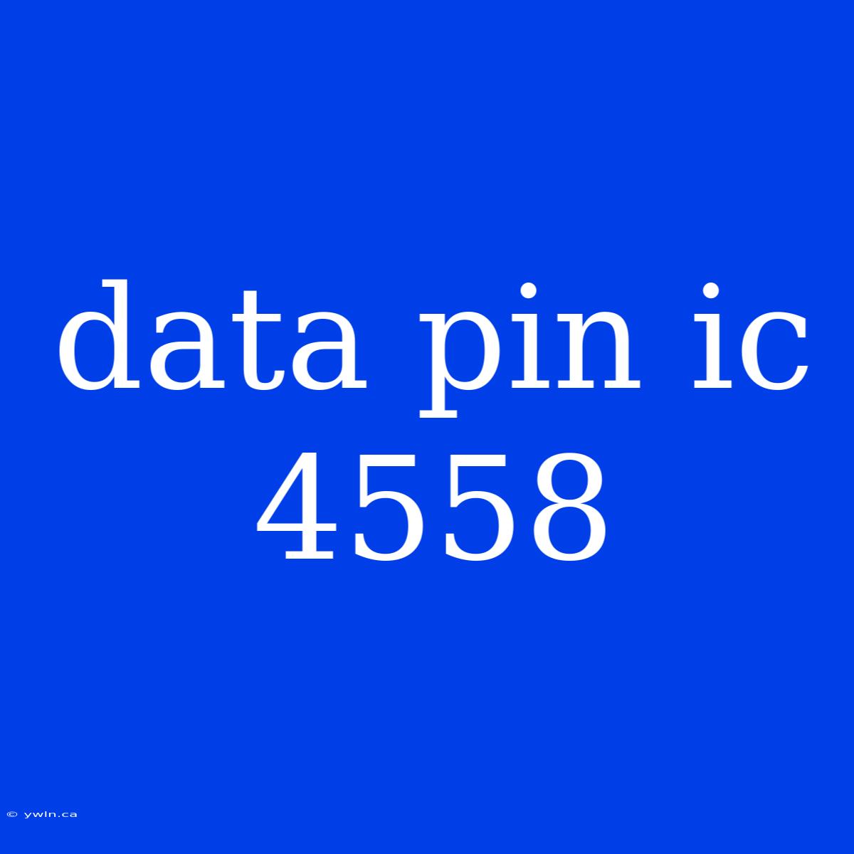 Data Pin Ic 4558