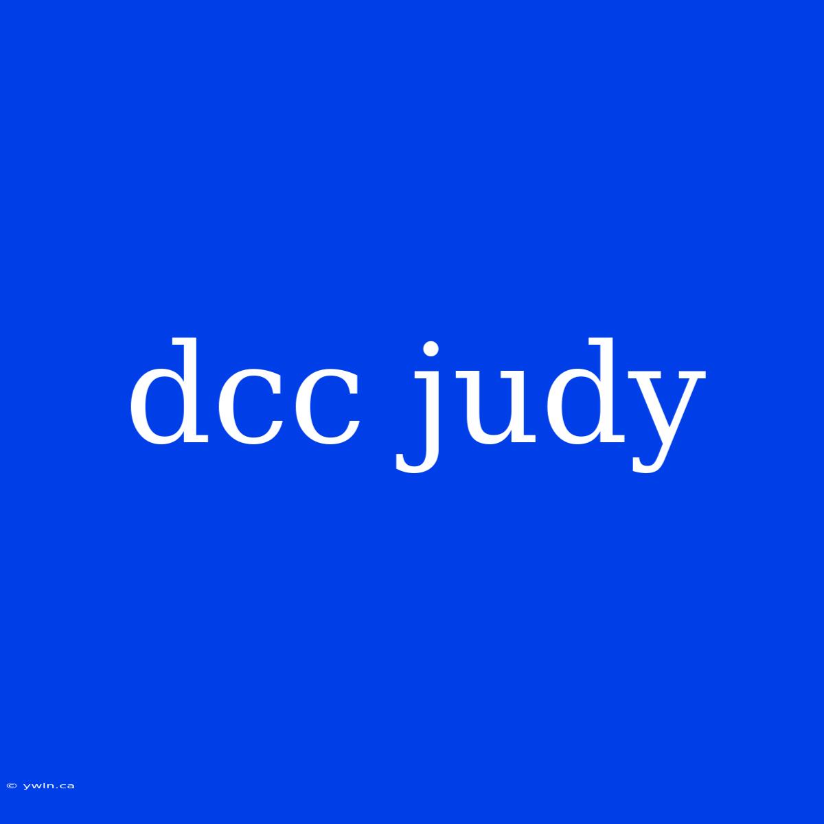 Dcc Judy