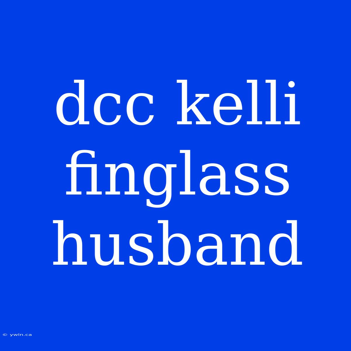 Dcc Kelli Finglass Husband