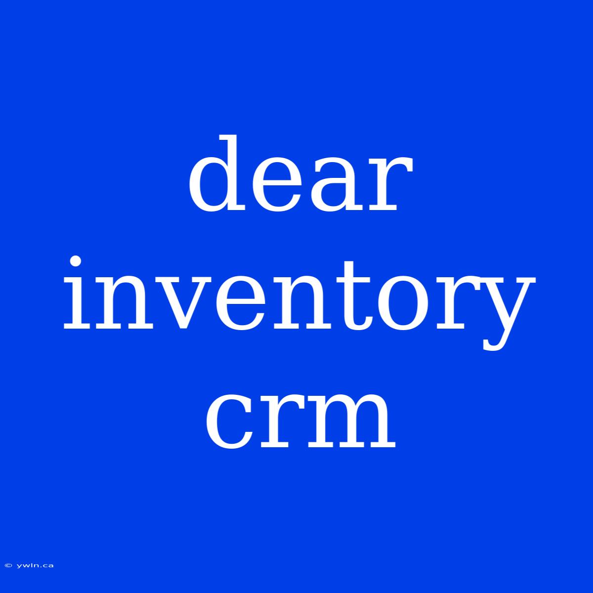 Dear Inventory Crm