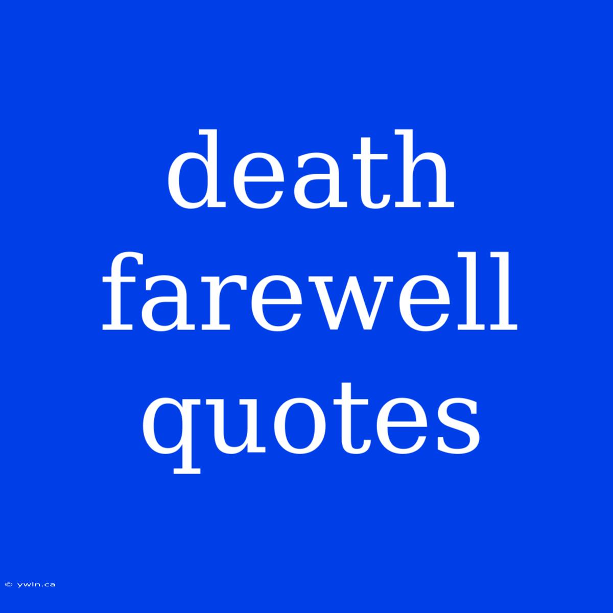 Death Farewell Quotes