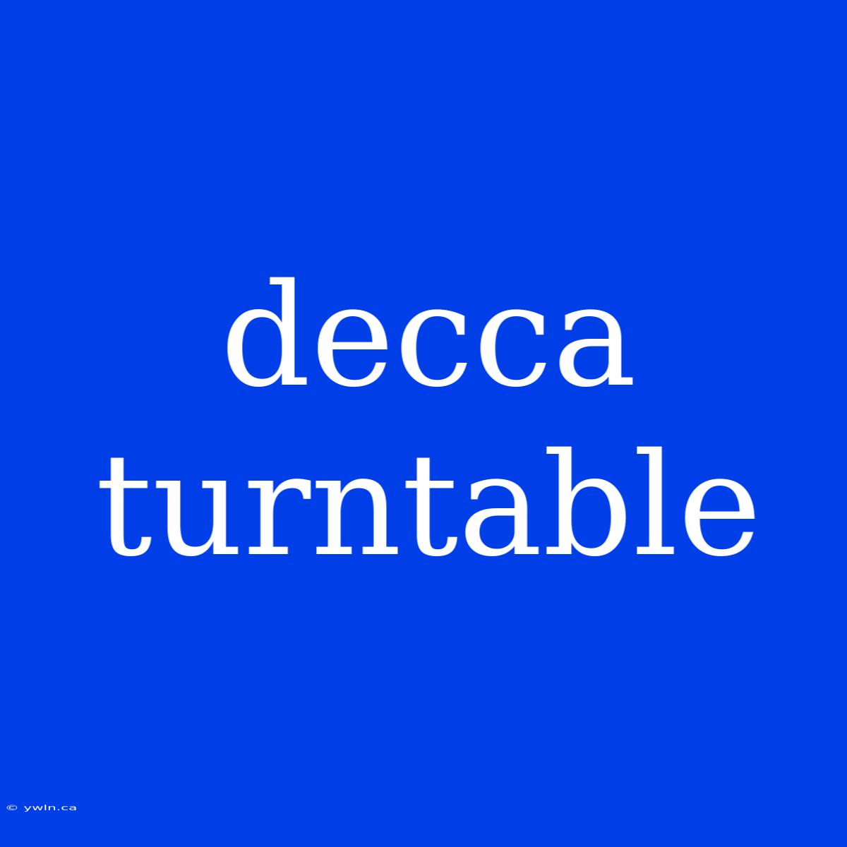 Decca Turntable