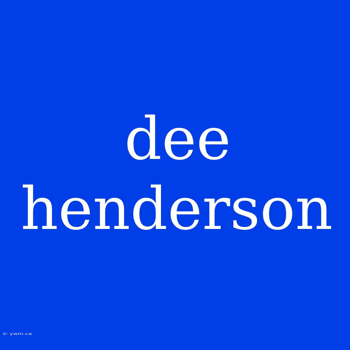 Dee Henderson