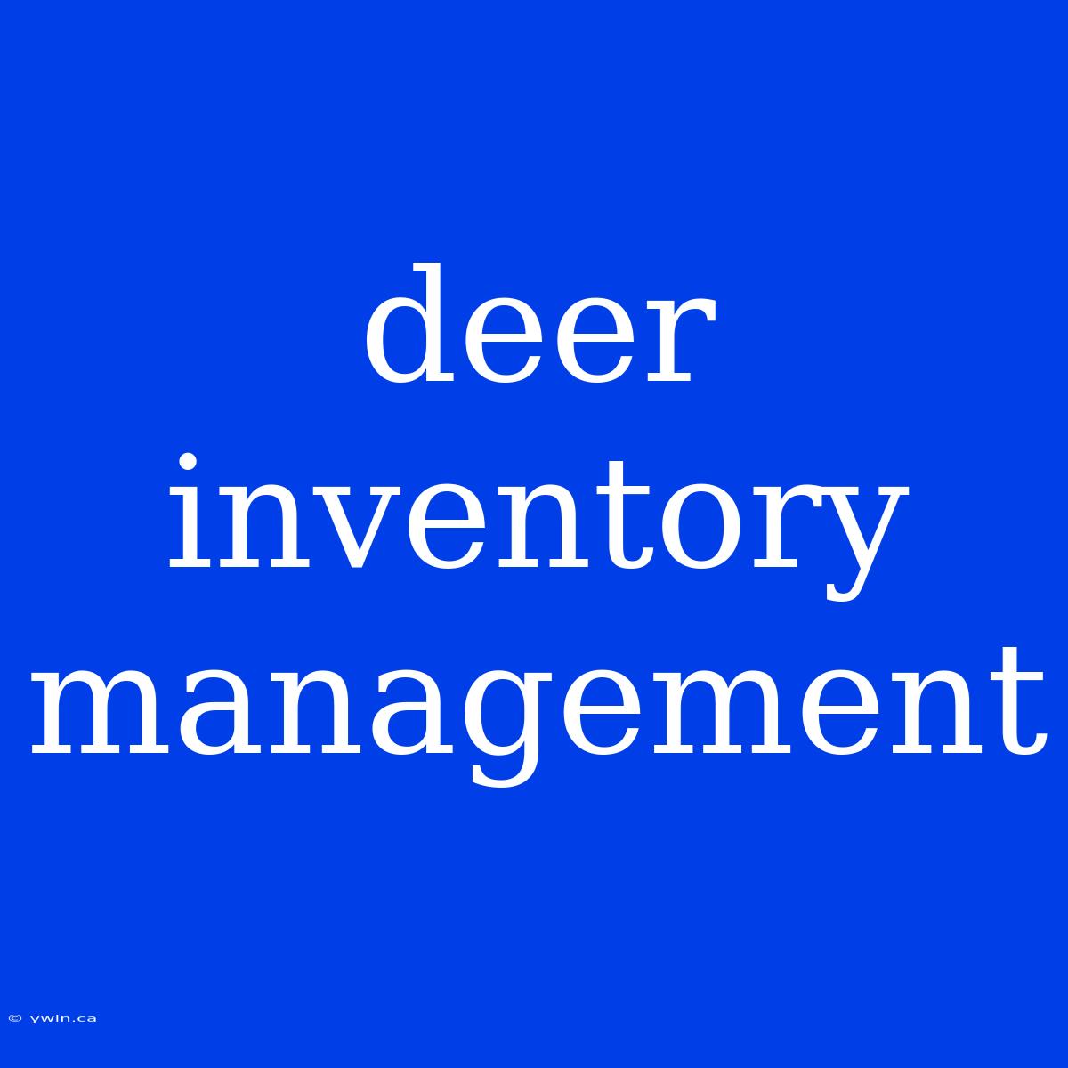 Deer Inventory Management