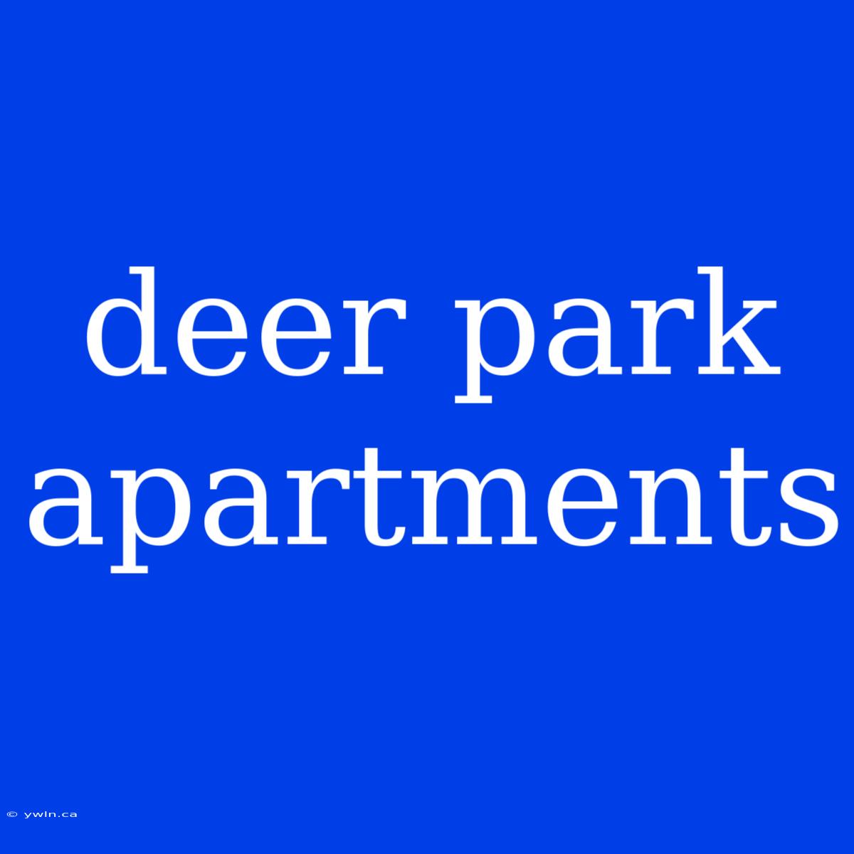 Deer Park Apartments