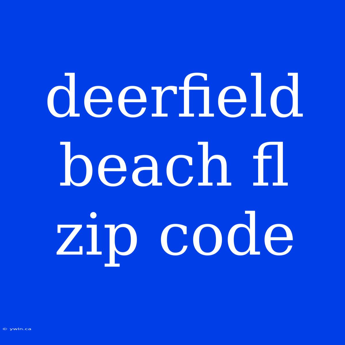 Deerfield Beach Fl Zip Code