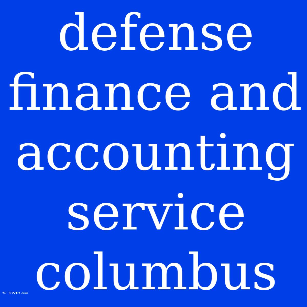 Defense Finance And Accounting Service Columbus